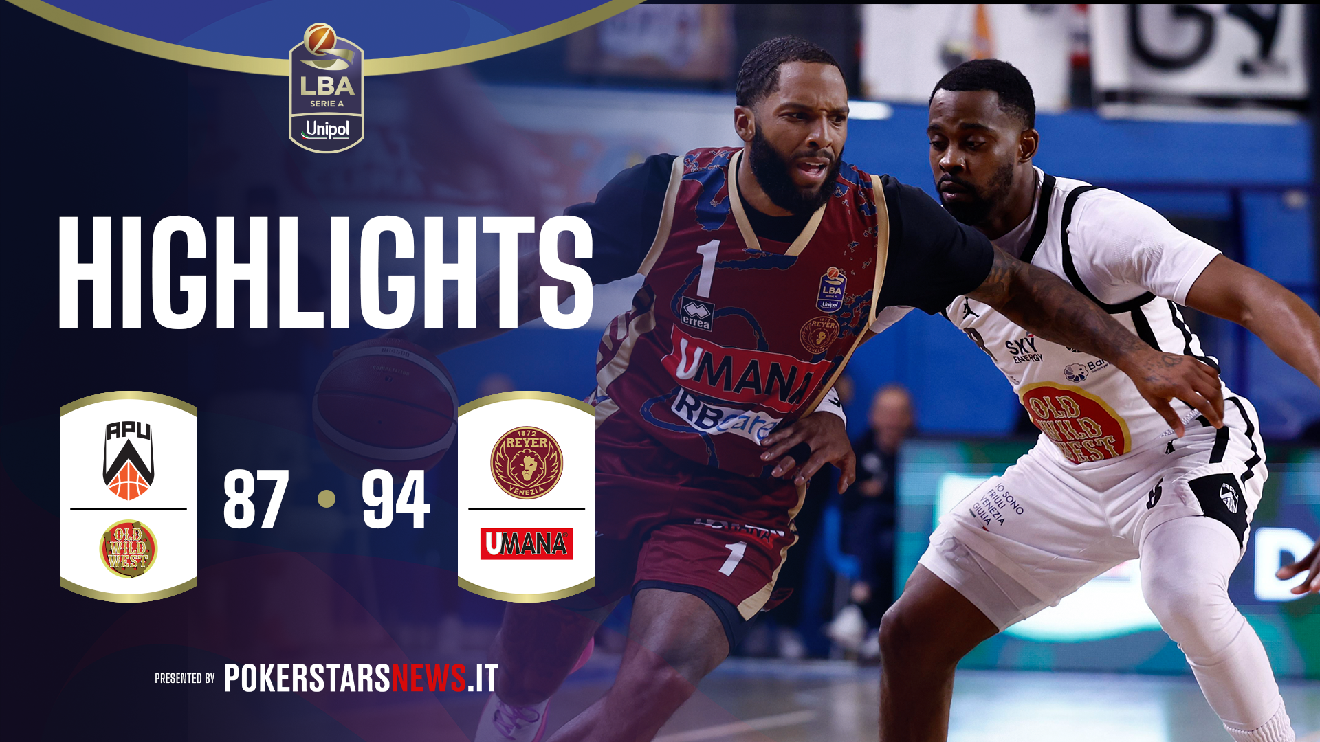 immagine - APU Old Wild West Udine - Umana Reyer Venezia  | PokerstarsNews Highlights Serie A Unipol 2025/2026